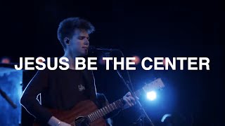 Video thumbnail of "Jesus Be the Center | David Funk | Bethel Church"