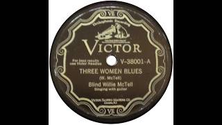 BLIND WILLY McTELL / THREE WOMEN BLUES / 1928 / PRESTO 6N RECORD LATHE / 10 BLACK LEXAN DISC / 78