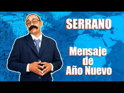 " Mensaje de Serrano para el Nuevo Año "