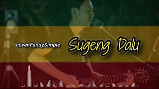 cover FandySimple | SUGENG DALU reggae