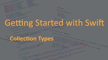 Getting Started With Swift #4 - Collection Types