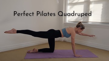 How To: The Perfect Pilates Quadruped