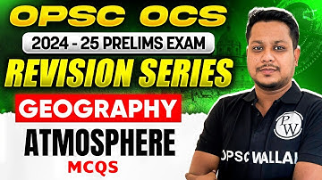 OPSC OCS Prelims 2024 Revision Series | Geography | Atmosphere | OCS Prelims 2024 Geography Revision