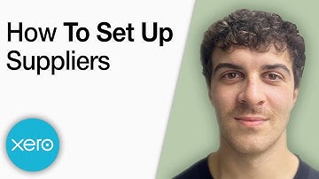 How to Set Up Suppliers in Xero [2025 Full Guide]