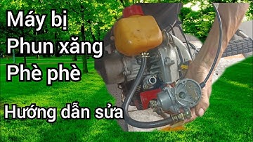 Máy cắt cỏ bị phun xăng ào ào, Hướng dẫn sửa máy cắt cỏ