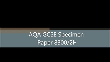AQA GCSE Specimen Paper 8300 2H Q8