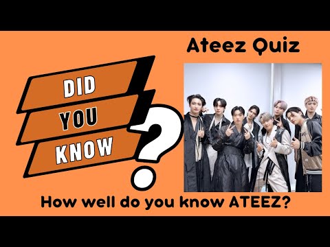 Ateez Quiz | How Well Do You Know Ateez | Are You A Real Atiny