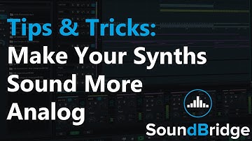 How to Make Your Synths Sound More Analog