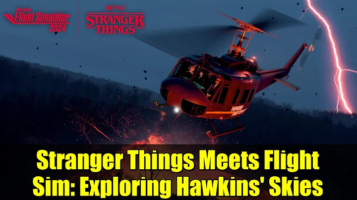 Stranger Things Meets Flight Sim: Exploring Hawkins' Skies