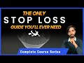 Only Stop Loss Guide You'll Ever Need - Risk Management