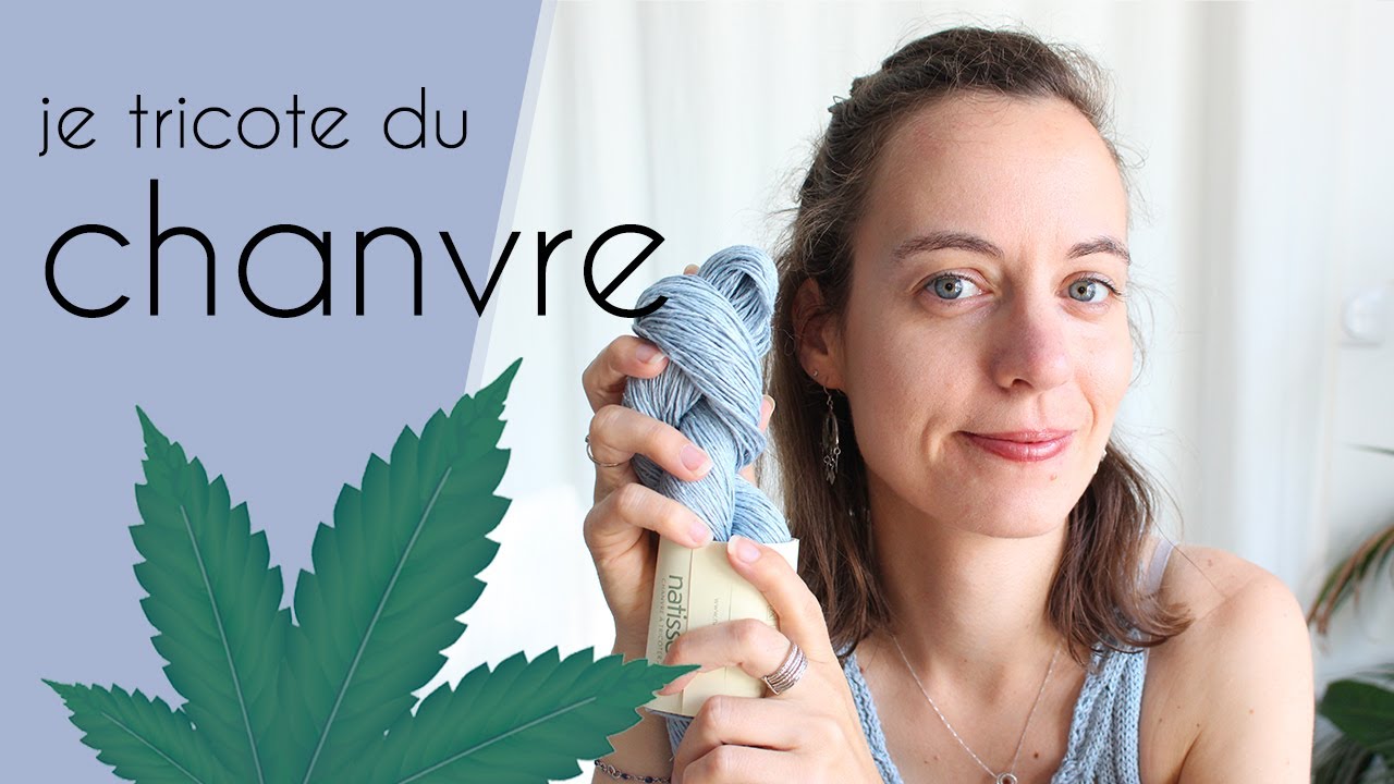 Je tricote du chanvre - Vlog tricot avec Alice Gerfault