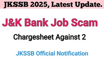 Jkssb Jammu kashmir Bank job Charge sheet against 2 officers #jkssb