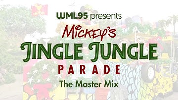 Mickey's Jingle Jungle Parade: The Master Mix