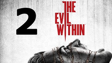 The Evil Within Walkthrough Part 2 - No Commentary Playthrough (PS4)