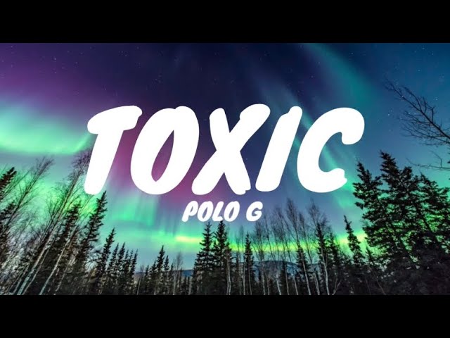 Polo G - Toxic (Clean - Lyrics)