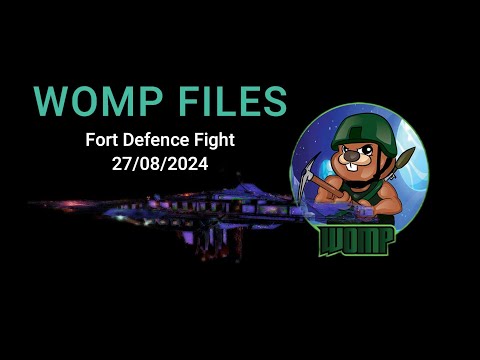 WOMP Files  - Fort Defence - 27.08.2024