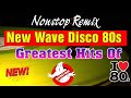 Greatest Hits of New Wave Disco 80s Nonstop Remix