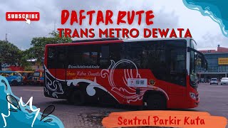 Daftar Rute Trans Metro Dewata di Sentral Parkir Kuta. Bisa ke Bandara, Nusa Dua, Mengwi, & Tabanan