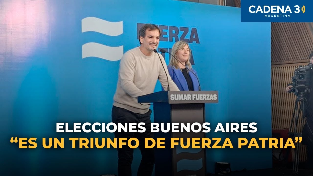 ELECCIONES BUENOS AIRES: "ES UN TRIUNFO DE FUERZA PATRIA" | Cadena 3 ...