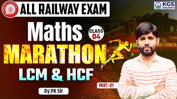 All Railway Exam || Maths Marathon Class-4 || LCM & HCF Part 1 || Maths By PK Sir