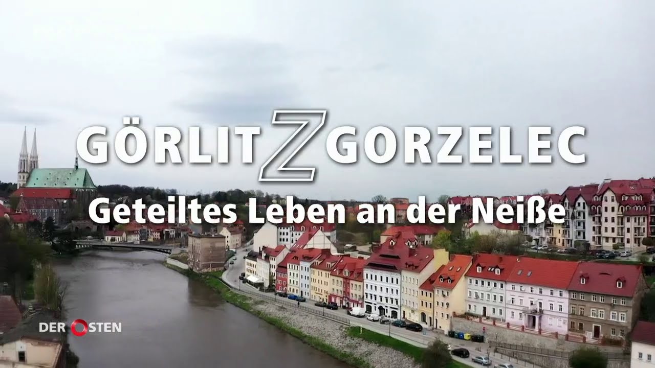 GörlitZgorzelec - Geteiltes Leben an der Neiße