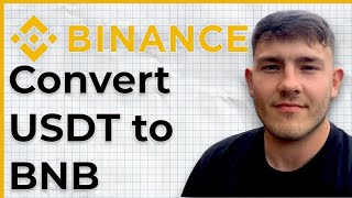 How To Convert Usdt To Bnb In Binance Easy Method 2025 Guide