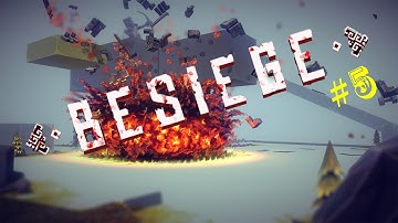 Besiege #5 There is no kill like overkill