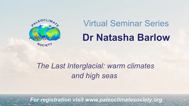 The Paleoclimate Society Virtual Seminar #6: Dr Na...