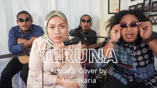 TERUNA [with lyric] - ACOUSTIC COVER by AKUSTIKARIA