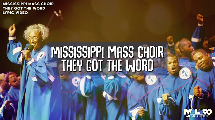 The Mississippi Mass Choir - They Got The Word (Lyric Video)