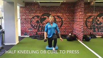 Half kneeling DB curl to press