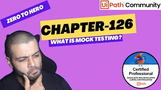 UiPath Zero To Hero Series | Chapter-126 | What is Mock Testing | UiADP | UiADA