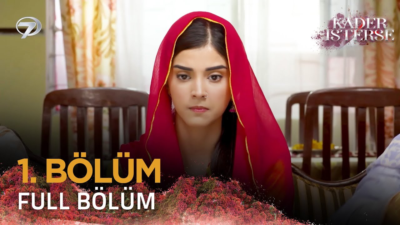 Kader İsterse - Pakistan Dizisi | 1. Bölüm 💓