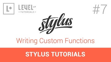 #7 Writing Custom Functions - Stylus Tutorials