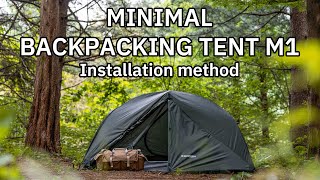 Installation video of minimal backpacking tent M1 Installation video of minimal backpacking tent M1