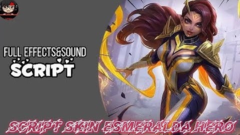Script Esmeralda Hero Skin Full Effects&Sound Lobby No Password -TheBloodKiller