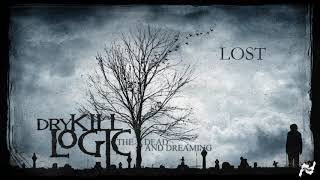 Vignette de la vidéo "Dry Kill Logic -Lost (Official Audio)"