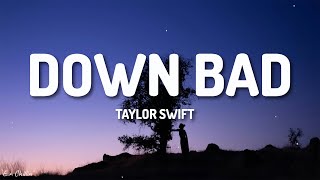 Taylor Swift - Down Bad (Lyrics)