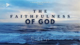 4 Hours Worship Piano With Scriptures On God's Faithfulness