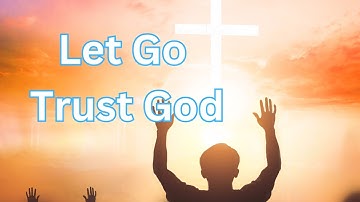 Let Go and Let God  Powerful Morning Surrender Prayer