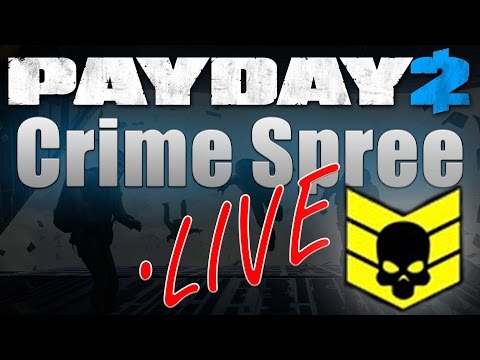 Payday 2: Crime Spree Update LIVE! Let's get 250! - Payday 2: Crime Spree Update LIVE! Let's get 250!