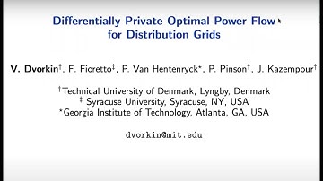 Vladimir Dvorkin: Differentially Private Optimal Power Flow for Distribution Grids