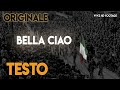 Bella Ciao - ORIGINALE con TESTO ᴴᴰ (lyrics)
