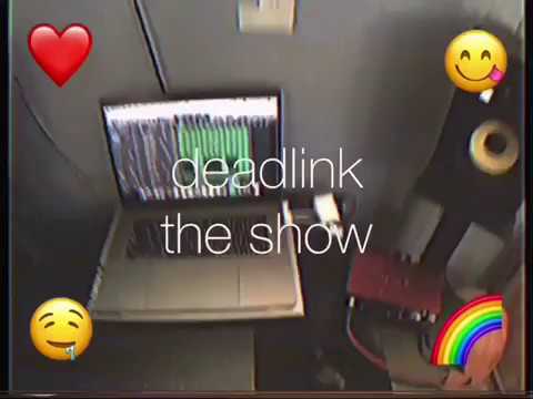 deadlink - the show