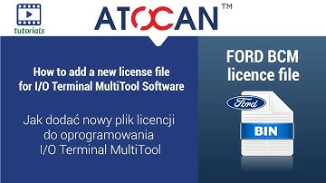 How to add a new license file (basing on Ford BCM) for I/O Terminal MultiTool Software