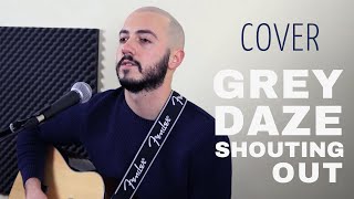 Grey Daze - Shouting Out (Cover By Dan Drexyl)