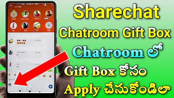 How To Apply Sharechat Chatroom Gift Box Option In Telugu||apply Chatroom Gift Option|Sharechat Guru
