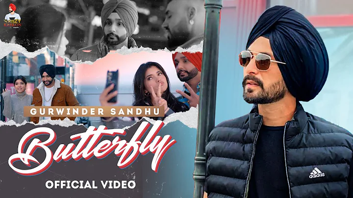 BUTTERFLY (FULL VIDEO) - Gurwinder Sandhu | Snappy...