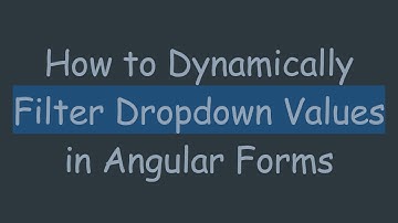 How to Dynamically Filter Dropdown Values in Angular Forms