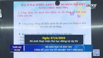 Bộ Giáo dục và Đào tạo công bố lịch thi tốt nghiệp THPT năm 2023 | TayNinhTV